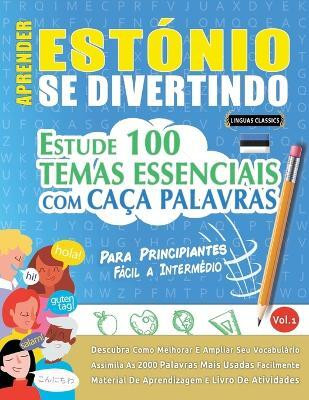 Aprender Estonio Se Divertindo! - Para Principiantes(Spanish, Paperback, Linguas Classics)