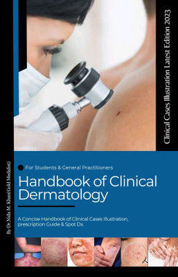 Handbook of Clinical Dermatology with Case Illustrations  - Clinical Dermatology for practitioners & General Physician(Paperback, Dr.Nida m khan)