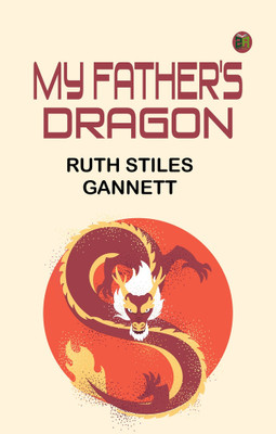 MY FATHER'S DRAGON(Paperback, RUTH STILES GANNETT)