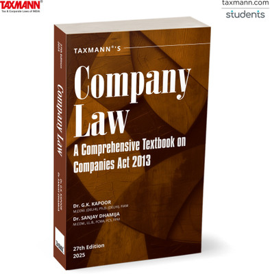 Taxmann's Company Law – Updated | Amended | Authoritative Book Blending Statutory Provisions | Judicial Interpretations | Real-World Insights to Simplify Complex Legal Concepts [2025](Paperback, Dr. G.K. Kapoor, Dr. Sanjay Dhamija)