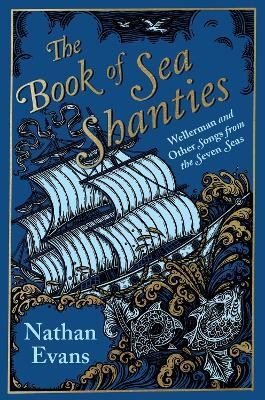 The Book of Sea Shanties(English, Hardcover, Evans Nathan)