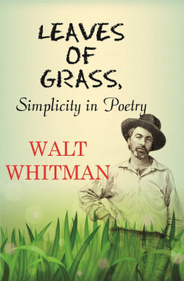 Leaves of Grass, Simplicity in Poetry [Hardcover](Hardcover, Walt Whitman)