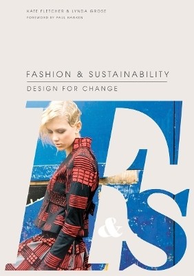 Fashion and Sustainability: Design for Change(English, Paperback, Fletcher Kate)