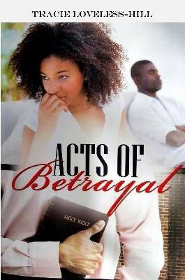 Acts Of Betrayal(English, Paperback, Loveless Hill Tracie)