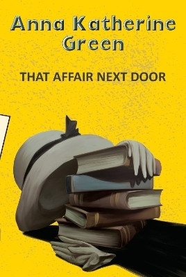 That Affair Next Door(English, Paperback, Green Anna Katherine)