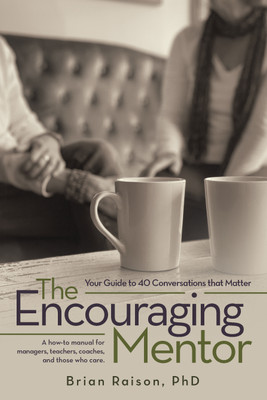 The Encouraging Mentor(English, Hardcover, Raison Brian PhD)