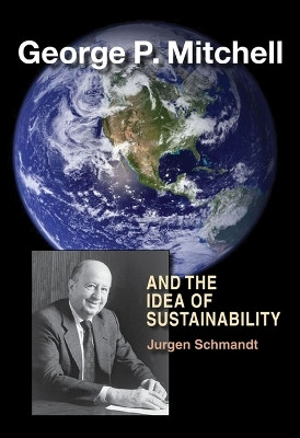 George P. Mitchell and the Idea of Sustainability(English, Hardcover, Schmandt Jurgen)