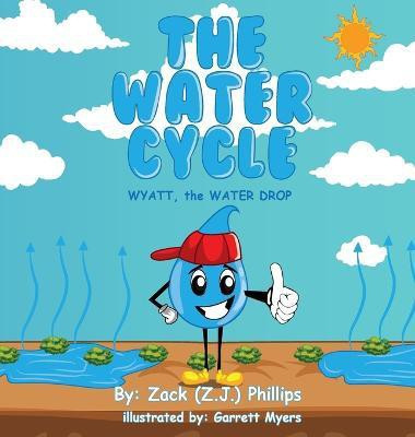 The Water Cycle(English, Hardcover, Phillips Zack (Z J ))