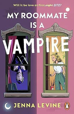 My Roommate Is A Vampire: The Hilarious New Romcom You’ll Want To Sink Your Teeth Straight Into(Paperback, Jenna Levine)