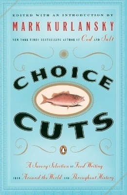 Choice Cuts(English, Paperback, Kurlansky Mark)