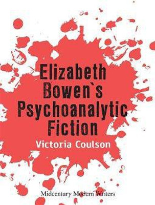 Elizabeth Bowen's Psychoanalytic Fiction(English, Paperback, Coulson Victoria)