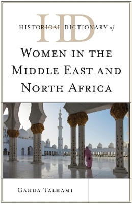Historical Dictionary of Women in the Middle East and North Africa(English, Hardcover, Talhami Ghada)