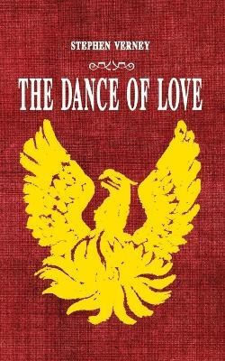 The Dance of Love(English, Paperback, Verney Stephen)