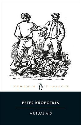 Mutual Aid(English, Paperback, Kropotkin Peter)