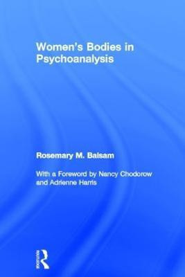 Women's Bodies in Psychoanalysis(English, Hardcover, Balsam Rosemary M)
