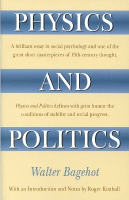Physics and Politics(English, Paperback, Bagehot Walter)