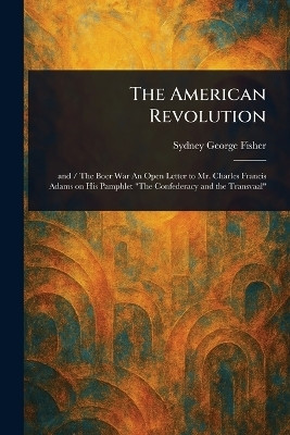 The American Revolution(English, Paperback, Fisher Sydney George)