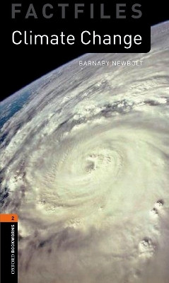 Oxford Bookworms Library Factfiles: Level 2: Climate Change(English, Paperback, Newbolt Barnaby)