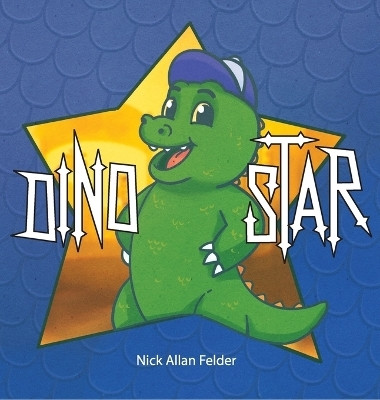 Dino Star(English, Hardcover, Felder Nick)