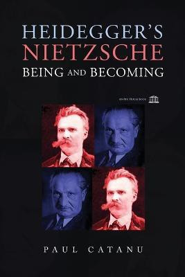 Heidegger's Nietzsche(English, Paperback, Catanu Paul)