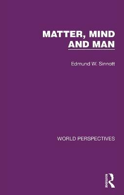 Matter, Mind and Man(English, Hardcover, Sinnott Edmund W.)