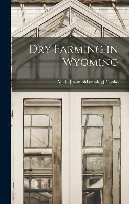 Dry Farming in Wyoming(English, Hardcover, unknown)