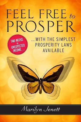 Feel Free to Prosper(English, Paperback, Jenett Marilyn)
