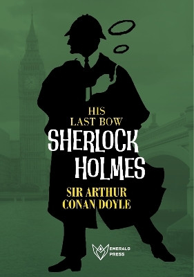 His Last Bow Sherlock Holmes(Paperback, Sir Arthur Conan Doyle)