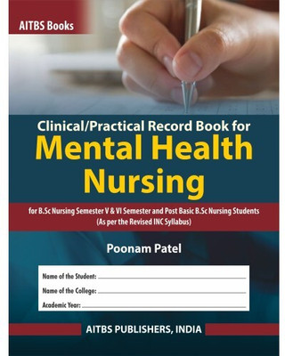 Clinical/Practical Record Book for Mental Health Nursing (for B.Sc Nursing Students)(Paperback, POONAM PATEL)