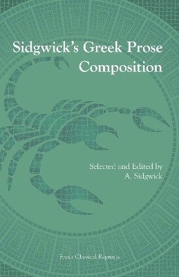 Sidgwick's Greek Prose Composition(English, Paperback, unknown)