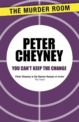 You Can't Keep the Change(English, Paperback, Cheyney Peter)