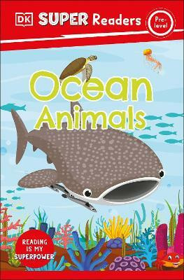 DK Super Readers Pre-Level Ocean Animals(English, Paperback, DK)