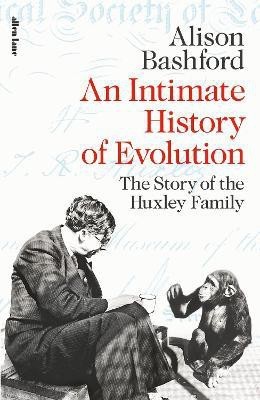 An Intimate History of Evolution(English, Hardcover, Bashford Alison)