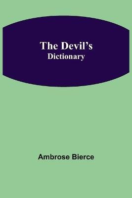 The Devil's Dictionary(English, Paperback, Bierce Ambrose)