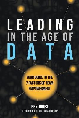 Leading in the Age of Data(English, Paperback, Jones Ben)
