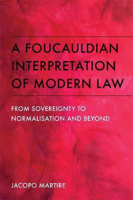 A Foucauldian Interpretation of Modern Law(English, Electronic book text, unknown)