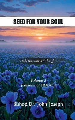 Seed For Your Soul - Volume 2(English, Paperback, Bishop Dr John Joseph)