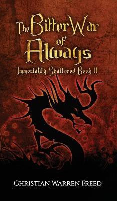 The Bitter War of Always(English, Hardcover, Freed Christian Warren)