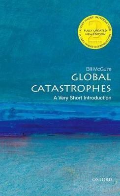 Global Catastrophes: A Very Short Introduction(English, Paperback, McGuire Bill)