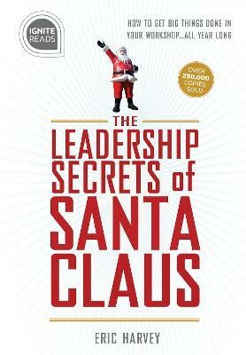 Leadership Secrets of Santa Claus(English, Hardcover, Harvey Eric)