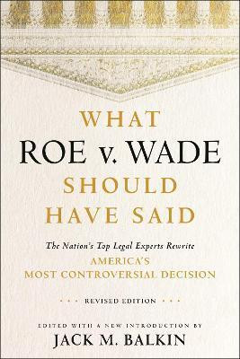 What Roe V. Wade Should Have Said(English, Paperback, unknown)