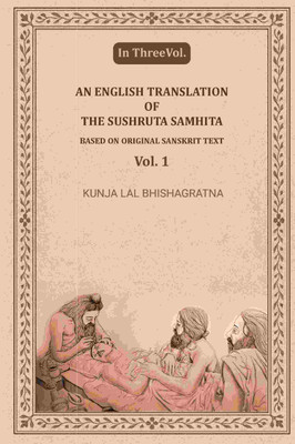 An English translation of the Sushruta samhita, based on original Sanskrit text 1st(Paperback, Kunja Lal Bhishagratna)