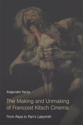 The Making and Unmaking of Francoist Kitsch Cinema(English, Hardcover, Yarza Alejandro)