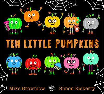 Ten Little Pumpkins(English, Paperback, Brownlow Mike)