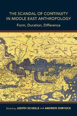 The Scandal of Continuity in Middle East Anthropology(English, Paperback, unknown)
