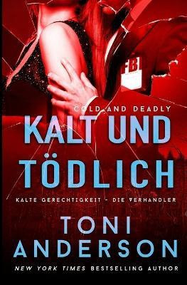 Kalt und toedlich - Cold & Deadly(German, Paperback, Anderson Toni)