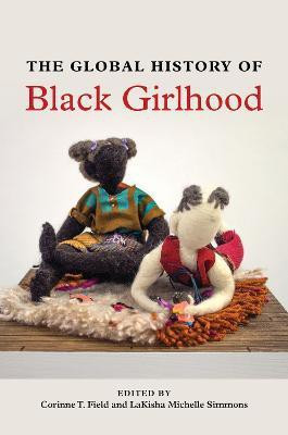 The Global History of Black Girlhood(English, Paperback, unknown)