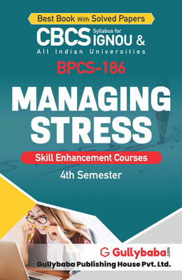 Gullybaba IGNOU 4th Semester CBCS BA Honours (Latest Edition) BPCS-186 Managing Stress in English IGNOU Help Book with Solved Sample Papers and Important Exam Notes (Paperback, Gullybaba.com Panel)(Paperback, Gullybaba.com Panel) Gullybaba IGNOU 4th Semester CBCS BA Honours (Latest Edition) BPCS-186 Managing Stress in English IGNOU Help Book with Solved Sample Papers and Important Exam Notes (Paperback, Gullybaba.com Panel)(Paperback, Gullybaba.com Panel)