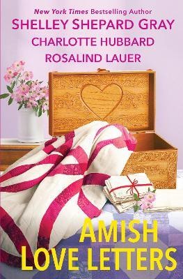 Amish Love Letters(English, Paperback, Gray Shelley Shepard)