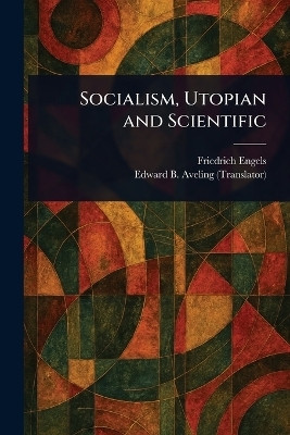 Utopian and Scientific Socialism(English, Paperback, Engels Friedrich)